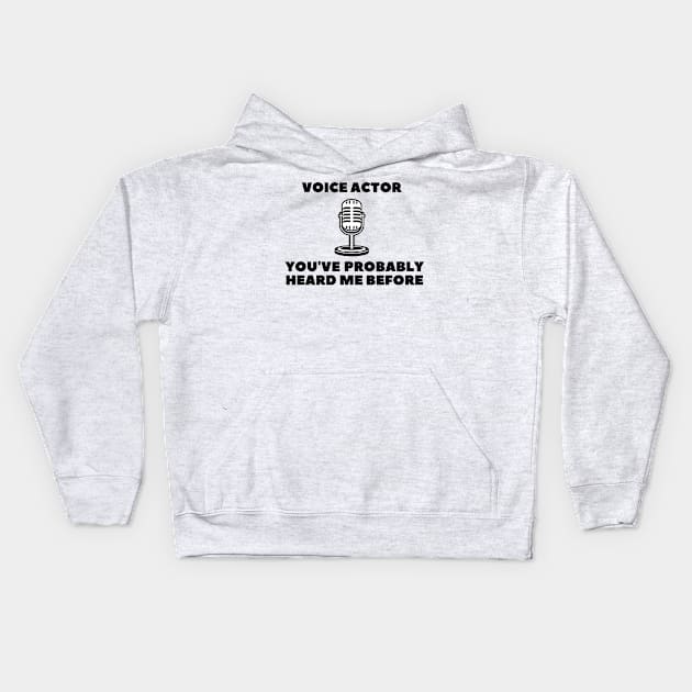 you've probably heard me before Kids Hoodie by Fresh aus